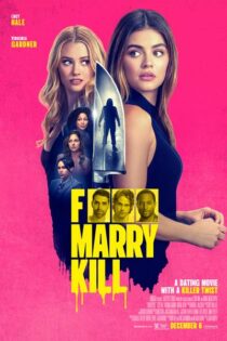دانلود فیلم F*** Marry Kill 2025 بدون سانسور