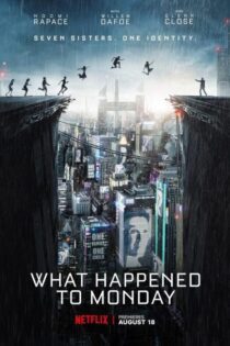 دانلود فیلم What Happened to Monday 2017 بدون سانسور