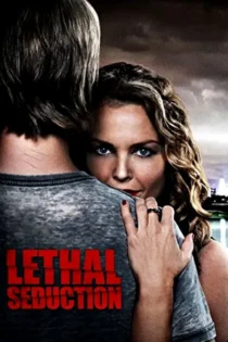 دانلود فیلم Lethal Seduction 2015 بدون سانسور دانلود فیلم Lethal Seduction 2015 بدون سانسور