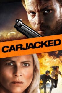 دانلود فیلم Carjacked 2011 بدون سانسور دانلود فیلم Carjacked 2011 بدون سانسور
