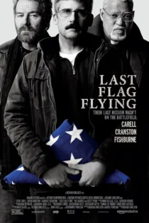 دانلود فیلم Last Flag Flying 2017 بدون سانسور