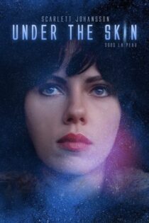 دانلود فیلم Under the Skin 2013 بدون سانسور