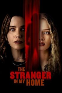 دانلود فیلم The Stranger in My Home 2025 بدون سانسور دانلود فیلم The Stranger in My Home 2025 بدون سانسور