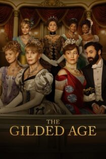 دانلود سریال The Gilded Age بدون سانسور دانلود سریال The Gilded Age بدون سانسور
