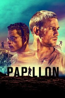 دانلود فیلم Papillon 2017 بدون سانسور دانلود فیلم Papillon 2017 بدون سانسور