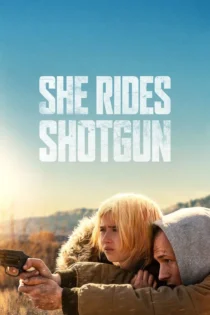 دانلود فیلم She Rides Shotgun 2025 بدون سانسور دانلود فیلم She Rides Shotgun 2025 بدون سانسور