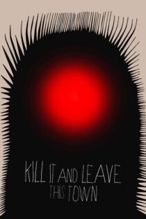 دانلود فیلم Kill It and Leave This Town 2020 بدون سانسور با پخش آنلاین دانلود فیلم Kill It and Leave This Town 2020 بدون سانسور با پخش آنلاین