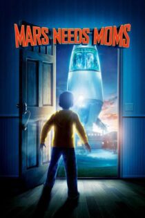 دانلود فیلم Mars Needs Moms 2011 بدون سانسور با پخش آنلاین دانلود فیلم Mars Needs Moms 2011 بدون سانسور با پخش آنلاین
