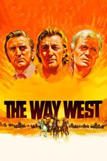 دانلود فیلم The Way West 1967 بدون سانسور با پخش آنلاین