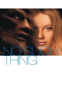 دانلود فیلم No Such Thing 2001 بدون سانسور با پخش آنلاین دانلود فیلم No Such Thing 2001 بدون سانسور با پخش آنلاین