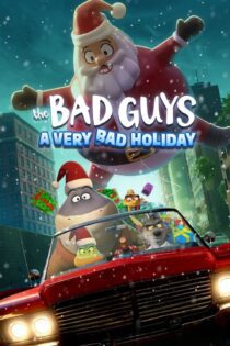 دانلود فیلم The Bad Guys: A Very Bad Holiday 2023 بدون سانسور با پخش آنلاین دانلود فیلم The Bad Guys: A Very Bad Holiday 2023 بدون سانسور با پخش آنلاین