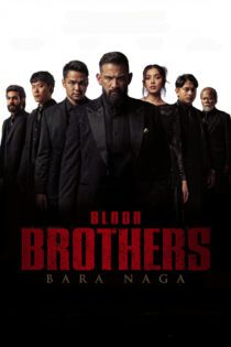 دانلود فیلم Blood Brothers: Bara Naga 2025 بدون سانسور با پخش آنلاین دانلود فیلم Blood Brothers: Bara Naga 2025 بدون سانسور با پخش آنلاین