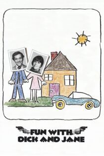 دانلود فیلم Fun with Dick and Jane 1977 بدون سانسور با پخش آنلاین دانلود فیلم Fun with Dick and Jane 1977 بدون سانسور با پخش آنلاین