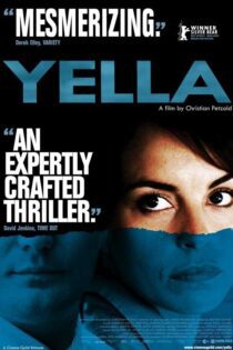 دانلود فیلم Yella 2007 بدون سانسور با پخش آنلاین دانلود فیلم Yella 2007 بدون سانسور با پخش آنلاین