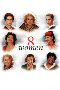 دانلود فیلم 8 Women 2002 بدون سانسور با پخش آنلاین