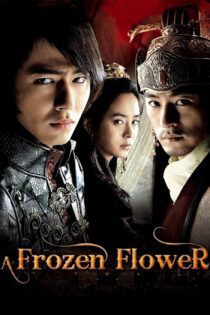 دانلود فیلم A Frozen Flower 2008 بدون سانسور با پخش آنلاین دانلود فیلم A Frozen Flower 2008 بدون سانسور با پخش آنلاین
