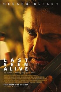 دانلود فیلم Last Seen Alive 2022 بدون سانسور با پخش آنلاین دانلود فیلم Last Seen Alive 2022 بدون سانسور با پخش آنلاین