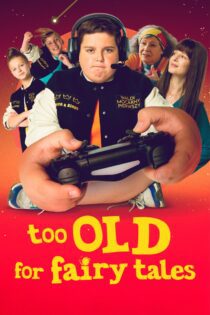 دانلود فیلم Too Old for Fairy Tales 2022 بدون سانسور با پخش آنلاین دانلود فیلم Too Old for Fairy Tales 2022 بدون سانسور با پخش آنلاین