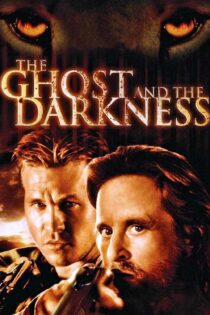 دانلود فیلم The Ghost and the Darkness 1996 بدون سانسور با پخش آنلاین دانلود فیلم The Ghost and the Darkness 1996 بدون سانسور با پخش آنلاین
