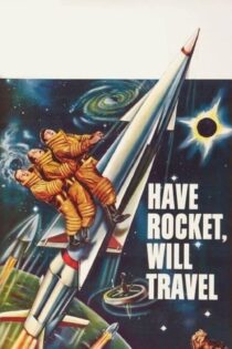 دانلود فیلم Have Rocket — Will Travel 1959 بدون سانسور با پخش آنلاین