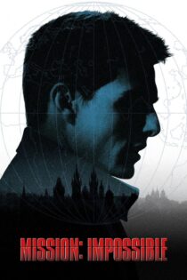 دانلود فیلم Mission: Impossible 1996 بدون سانسور با پخش آنلاین دانلود فیلم Mission: Impossible 1996 بدون سانسور با پخش آنلاین