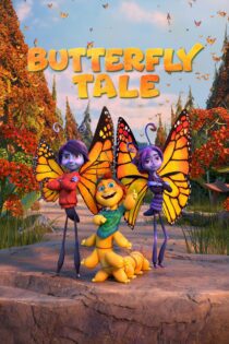 دانلود فیلم Butterfly Tale 2023 بدون سانسور با پخش آنلاین دانلود فیلم Butterfly Tale 2023 بدون سانسور با پخش آنلاین