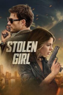 دانلود فیلم Stolen Girl 2025 بدون سانسور