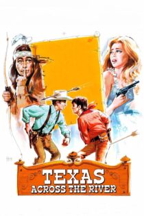 دانلود فیلم Texas Across the River 1966 بدون سانسور با پخش آنلاین دانلود فیلم Texas Across the River 1966 بدون سانسور با پخش آنلاین