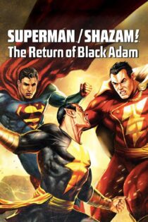 دانلود فیلم Superman/Shazam!: The Return of Black Adam 2010 بدون سانسور با پخش آنلاین دانلود فیلم Superman/Shazam!: The Return of Black Adam 2010 بدون سانسور با پخش آنلاین