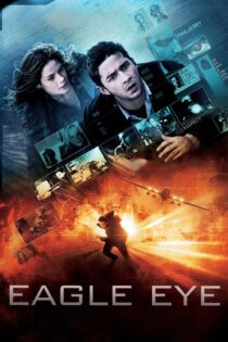 دانلود فیلم Eagle Eye 2008 بدون سانسور با پخش آنلاین دانلود فیلم Eagle Eye 2008 بدون سانسور با پخش آنلاین