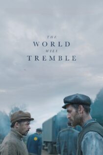دانلود فیلم The World Will Tremble 2025 بدون سانسور با پخش آنلاین