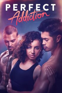 دانلود فیلم Perfect Addiction 2023 بدون سانسور با پخش آنلاین