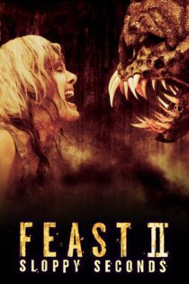 دانلود فیلم Feast II: Sloppy Seconds 2008 بدون سانسور با پخش آنلاین دانلود فیلم Feast II: Sloppy Seconds 2008 بدون سانسور با پخش آنلاین
