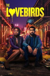 دانلود فیلم The Lovebirds 2020 بدون سانسور با پخش آنلاین
