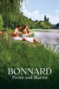 دانلود فیلم Bonnard: Pierre & Marthe 2023 بدون سانسور با پخش آنلاین دانلود فیلم Bonnard: Pierre & Marthe 2023 بدون سانسور با پخش آنلاین
