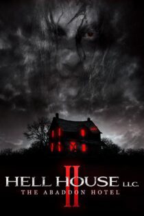 دانلود فیلم Hell House LLC II: The Abaddon Hotel 2018 بدون سانسور با پخش آنلاین دانلود فیلم Hell House LLC II: The Abaddon Hotel 2018 بدون سانسور با پخش آنلاین