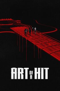 دانلود فیلم Art of a Hit 2024 بدون سانسور با پخش آنلاین