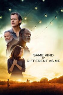 دانلود فیلم Same Kind of Different as Me 2017 بدون سانسور با پخش آنلاین دانلود فیلم Same Kind of Different as Me 2017 بدون سانسور با پخش آنلاین