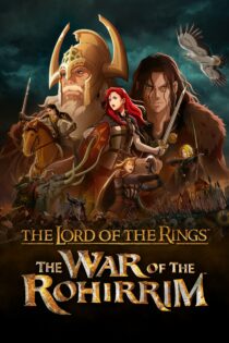 دانلود فیلم The Lord of the Rings: The War of the Rohirrim 2024 بدون سانسور با پخش آنلاین دانلود فیلم The Lord of the Rings: The War of the Rohirrim 2024 بدون سانسور با پخش آنلاین
