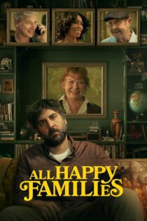 دانلود فیلم All Happy Families 2023 بدون سانسور با پخش آنلاین دانلود فیلم All Happy Families 2023 بدون سانسور با پخش آنلاین