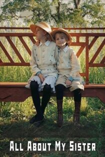 دانلود فیلم All About My Sister 2020 بدون سانسور با پخش آنلاین دانلود فیلم All About My Sister 2020 بدون سانسور با پخش آنلاین