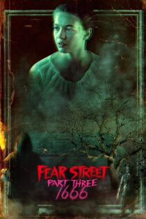 دانلود فیلم Fear Street: Part Three – 1666 2021 بدون سانسور با پخش آنلاین
