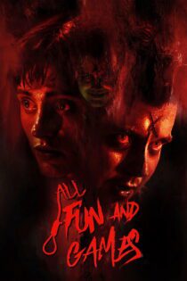 دانلود فیلم All Fun and Games 2023 بدون سانسور با پخش آنلاین