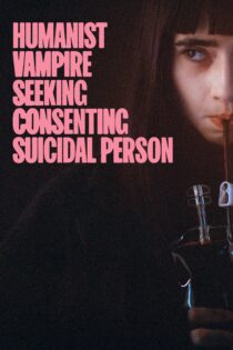 دانلود فیلم Humanist Vampire Seeking Consenting Suicidal Person 2023 بدون سانسور با پخش آنلاین دانلود فیلم Humanist Vampire Seeking Consenting Suicidal Person 2023 بدون سانسور با پخش آنلاین