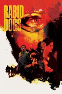 دانلود فیلم Rabid Dogs 2015 بدون سانسور با پخش آنلاین دانلود فیلم Rabid Dogs 2015 بدون سانسور با پخش آنلاین