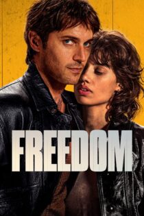 دانلود فیلم Freedom 2024 بدون سانسور با پخش آنلاین دانلود فیلم Freedom 2024 بدون سانسور با پخش آنلاین