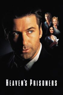دانلود فیلم Heaven’s Prisoners 1996 بدون سانسور با پخش آنلاین دانلود فیلم Heaven’s Prisoners 1996 بدون سانسور با پخش آنلاین