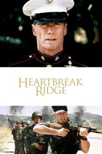 دانلود فیلم Heartbreak Ridge 1986 بدون سانسور با پخش آنلاین دانلود فیلم Heartbreak Ridge 1986 بدون سانسور با پخش آنلاین