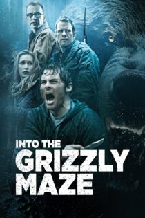 دانلود فیلم Into the Grizzly Maze 2015 بدون سانسور با پخش آنلاین دانلود فیلم Into the Grizzly Maze 2015 بدون سانسور با پخش آنلاین