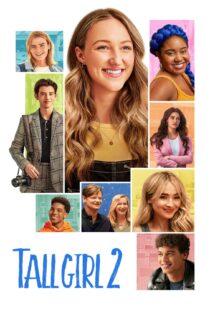 دانلود فیلم Tall Girl 2 2022 بدون سانسور با پخش آنلاین